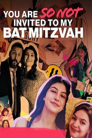 دانلود فیلم You Are So Not Invited to My Bat Mitzvah