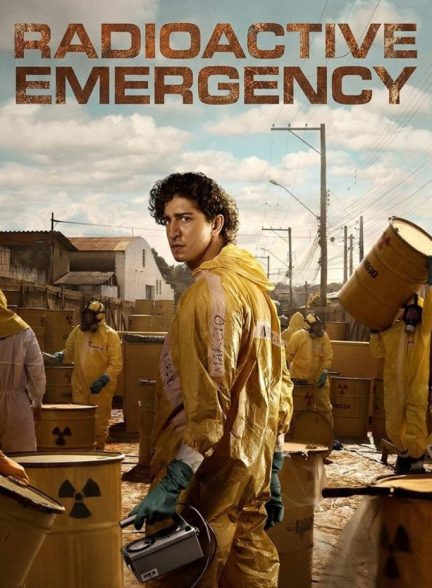 دانلود سریال Radioactive Emergency