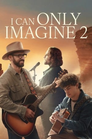 دانلود فیلم I Can Only Imagine 2 2026