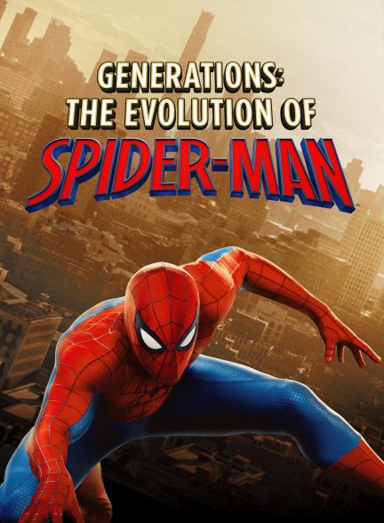 دانلود مستند Generations: The Evolution of Spider-Man